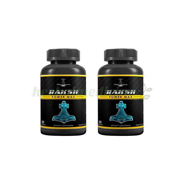 ‣ Raksh Power Max yucapsules to increase male libidosch